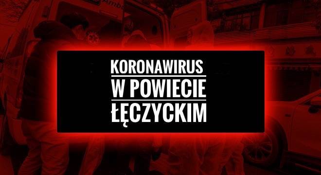 Nowy przypadek zakażenia koronawirusem w powiecie łęczyckim